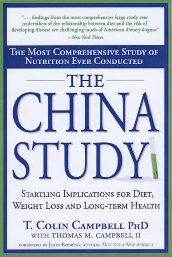 "China Study, The - The Most Comprehensive Study of Nutrition Ever Conducted and the Startling Implications for Diet, Weight Loss and Long-term Health" av Colin Campbell