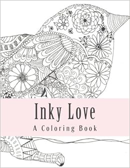 Download Buy Inky Love Adult Coloring Book A Coloring Book Book Online At Low Prices In India Inky Love Adult Coloring Book A Coloring Book Reviews Ratings Amazon In