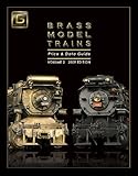 Brass Model Trains Price & Data Guide, Vol. 2 (2009 Edition) by 