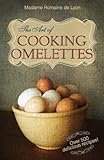 The Art of Cooking Omelettes