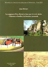 Les  seigneurs d'Ivry, Bréval et Anet aux XIe et XIIe siècles