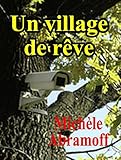 UN VILLAGE DE RÊVE  -  (Roman - enquête policière et suspense) (French Edition)