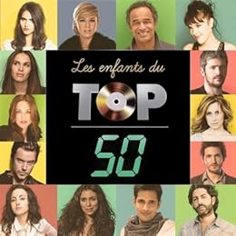 Les Enfants du Top 50 (Edition exclusive CD + DVD)