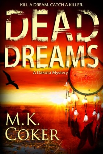 Dead Dreams: A Dakota Mystery (Volume 2)