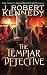 The Templar Detective (The Templar Detective Thrillers Book 1) by J. Robert Kennedy