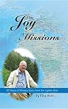 The Joy of Missions: 50 Years of Ministry Seen from the Lighter Side by 