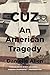 Cuz: An American Tragedy by Danielle Allen