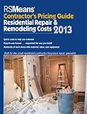 RSMeans Contractor's Pricing Guide: Residential Repair & Remodeling 2013 (Means Contractor's Pricing by 