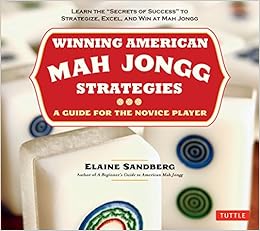 Winning American Mah Jongg Strategies: A Guide for the Novice Player -Learn the