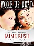 Woke Up Dead (Soul Change Novel)