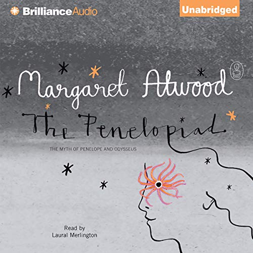 The Penelopiad: The Myth of Penelope and Odysseus by Margaret Atwood