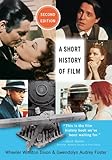 "A Short History of Film" av Wheeler Winston Dixon