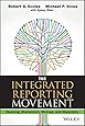 The Integrated Reporting Movement: Meaning, Momentum, Motives, and Materiality (Wiley Corporate F&amp;A)
