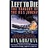 Left to Die: The Tragedy of the USS Juneau
