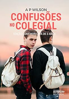 Confusões no Colegial (Livro UM) por [Wilson, A P]