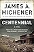 Centennial: A Novel by James A. Michener, Steve Berry