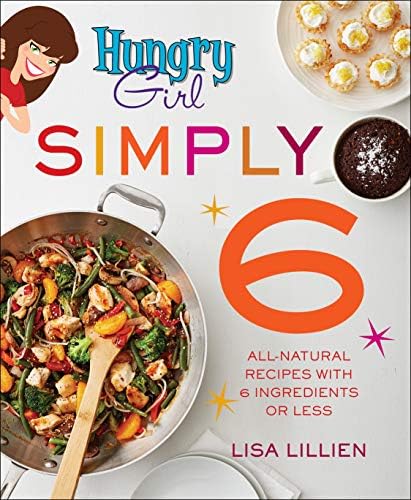 Hungry Girl Clean & Hungry: Easy All-Natural Recipes for Healthy Eating in the Real World: Lillien, Lisa: 9780312676773: Amazon.com: Books Hungry Girl Clean & Hungry: Easy All-Natural Recipes for Healthy Eating in the Real World: Lillien, Lisa: 9780312676773: Amazon.com: Books