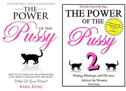 The Power Of The Pussy How To Get What You Want From Men - 