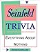 Seinfeld Trivia: Everything About Nothing