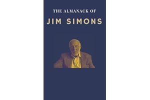 The Almanack of Jim Simons: Mathematics, Investing and Renaissance Technologies (Super Investors Series)