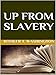 Up from slavery by Booker T. Washington