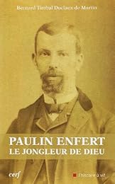 Paulin Enfert, le jongleur de Dieu