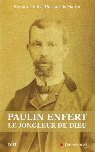 Paulin Enfert, le jongleur de Dieu