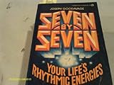 Mass Market Paperback SEVEN BY SEVEN - Your Life's Rhythmic Energies Book