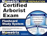 Certified Arborist Exam Flashcard Study System: Arborist Test Practice Questions & Review for the International Society of Arboriculture's Certified Arborist Certification Examination (Cards)