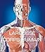 Le Grand Larousse du corps humain - Nouvelle édition (French Edition) by 