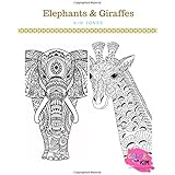 ELEPHANTS AND GIRAFFES: An Elephants and Giraffes Coloring Book for Adults