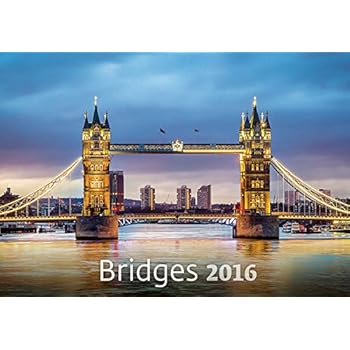 Bridges Wall Calendar 2016 - Architecture Calendar - Poster Calendar - Photography Calendar By Helma