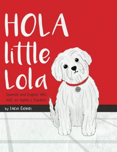 Hola Little Lola: Spanish and English ABC