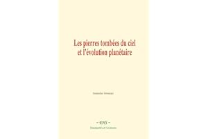 Les pierres tombées du ciel et l’évolution planétaire (French Edition)
