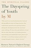 The Dayspring of Youth: Harness Nature's Highest Energy for Health, Happiness, and Spiritual Elevati by none given) M