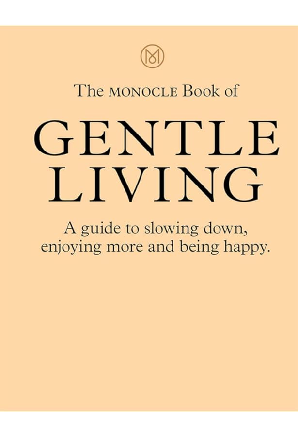 Amazon.com: The Monocle Guide to Better Living: 9783899554908