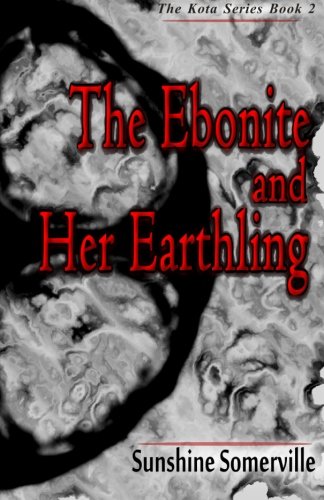 The Ebonite and Her Earthling (The Kota)