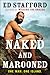 Naked and Marooned: One Man. One Island. by Ed Stafford