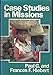 Case Studies in Missions by 