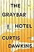 The Graybar Hotel: Stories