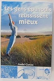 Les  gens épanouis réussissent mieux !