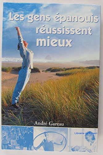 Les  gens épanouis réussissent mieux !