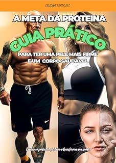 Livro Guia Prático a Meta da Proteína: para ter uma pele firme e um corpo saudável