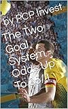 The Two Goal System - Odds Up To 35/1