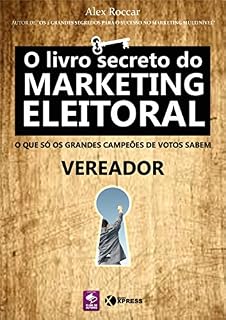 Livro O livro secreto do Marketing Eleitoral: Vereador