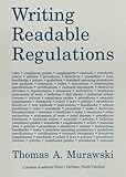 Writing Readable Regulations, Murawski, Thomas A., 0890898499