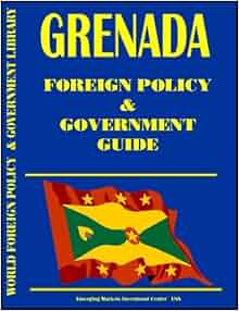 Grenada Foreign Policy And Government Guide Ibp Usa