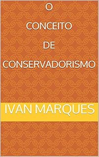 Livro O Conceito De Conservadorismo