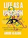 Life as a Unicorn: A Journey from Shame to Pride and Everything in Between by Amrou Al-Kadhi