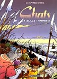 Chats, tome 4 : Le Village immortel by 